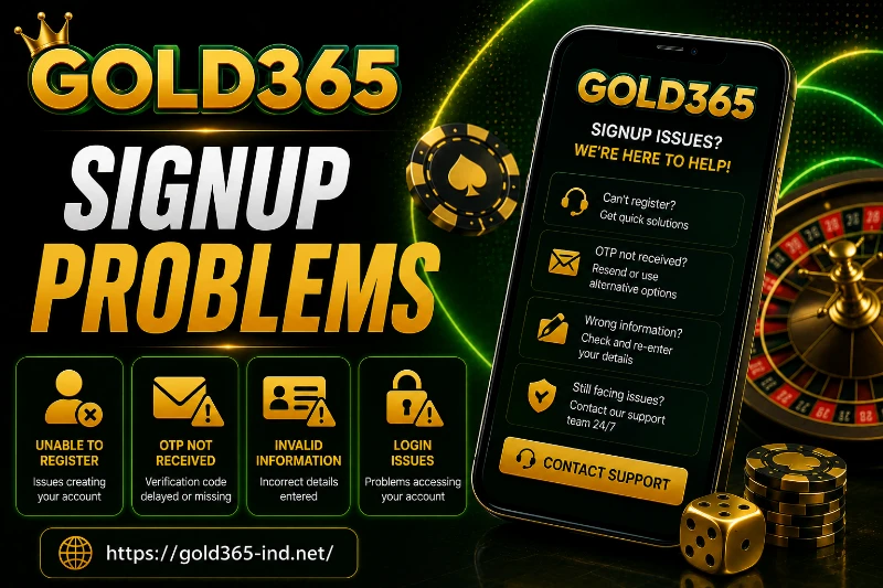Gold365 Signup Problems